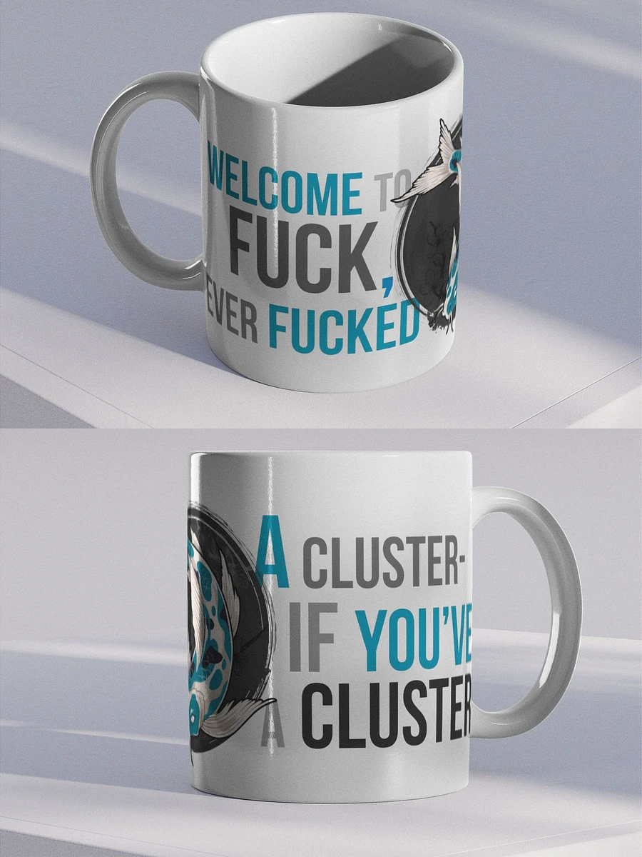 Mug - Welcome to a ClusterF*$! product image (5)