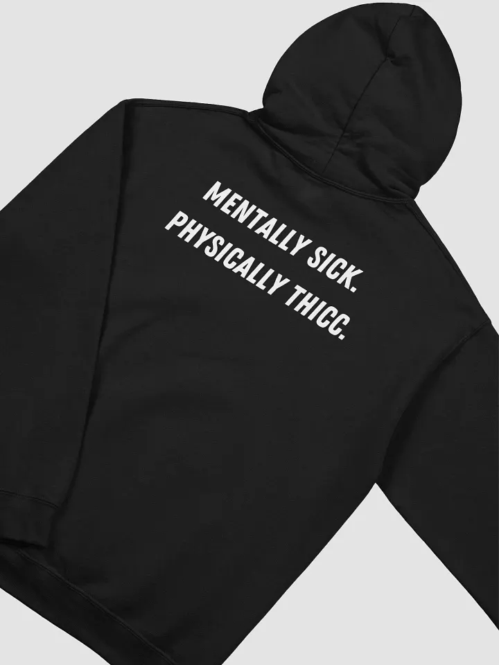 NEW! Mentally Sick. Physically Thicc. Hoodie (Back) product image (2)