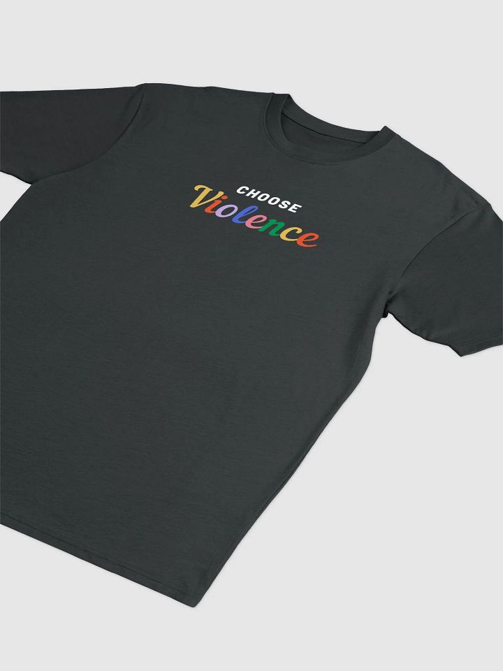 Choose Violence T-shirt product image (2)