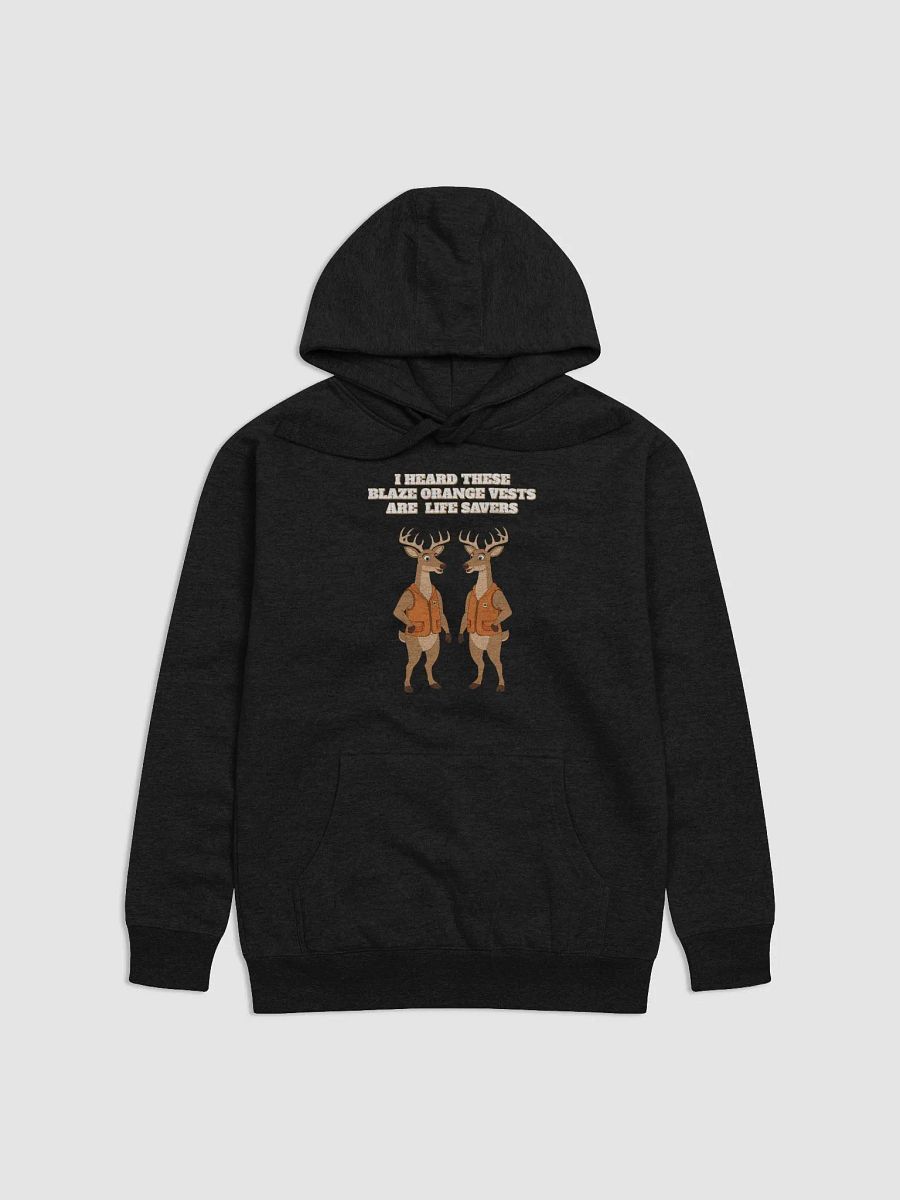 I heard These Blaze Orange Vest Are Life Savers - Funny Hunting Hoodie product image (5)