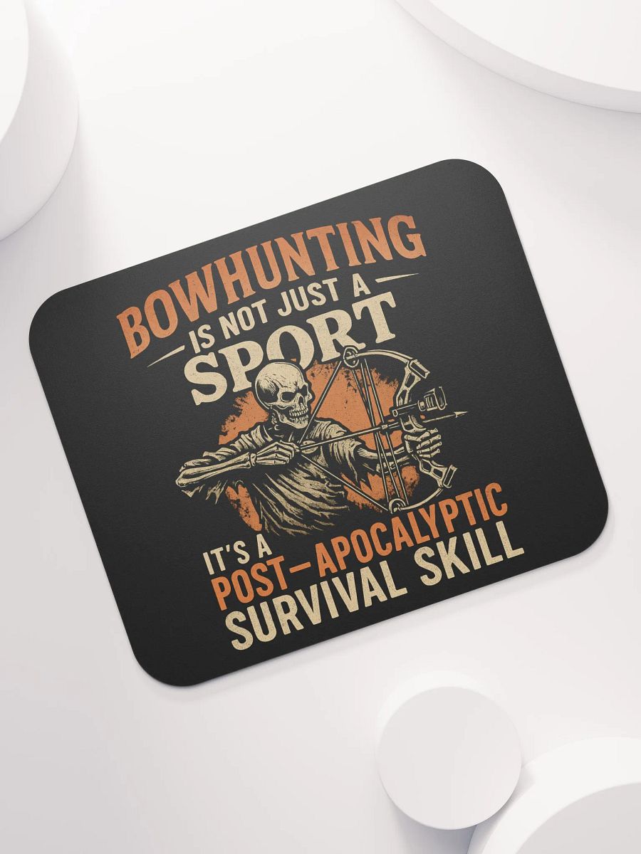 Bowhunting Mouse Pad – Post-Apocalyptic Workstation Humor product image (7)