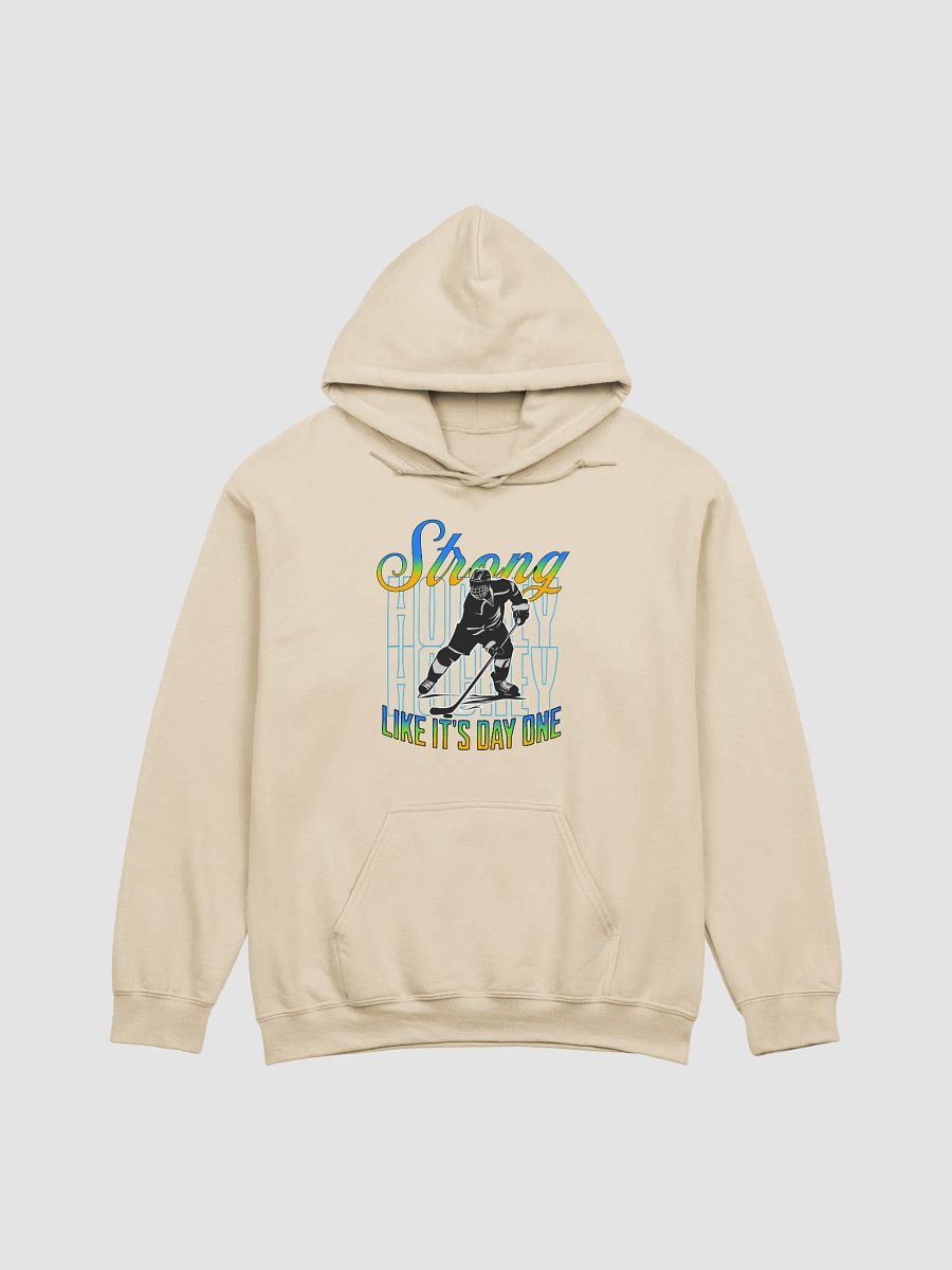 Strong Like Its Day One Hockey Strength Hoodie product image (22)