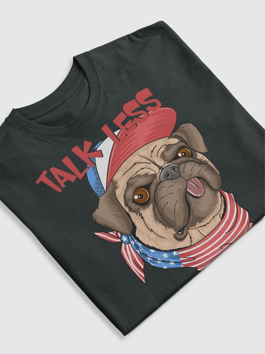 T-shirt Talk less share more product image (5)