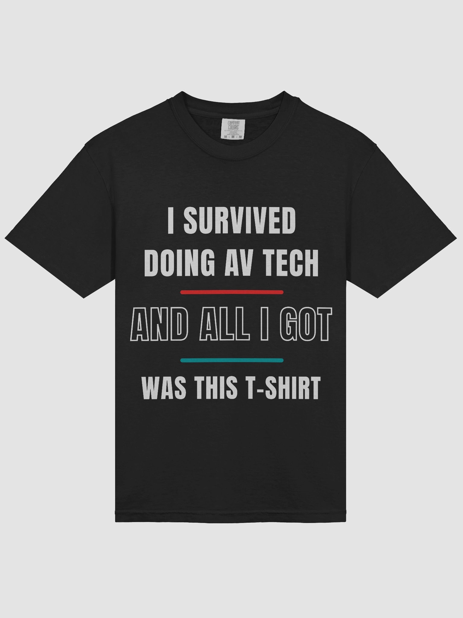 I Survived AV Tech – And All I Got Was This T-Shirt product image (3)