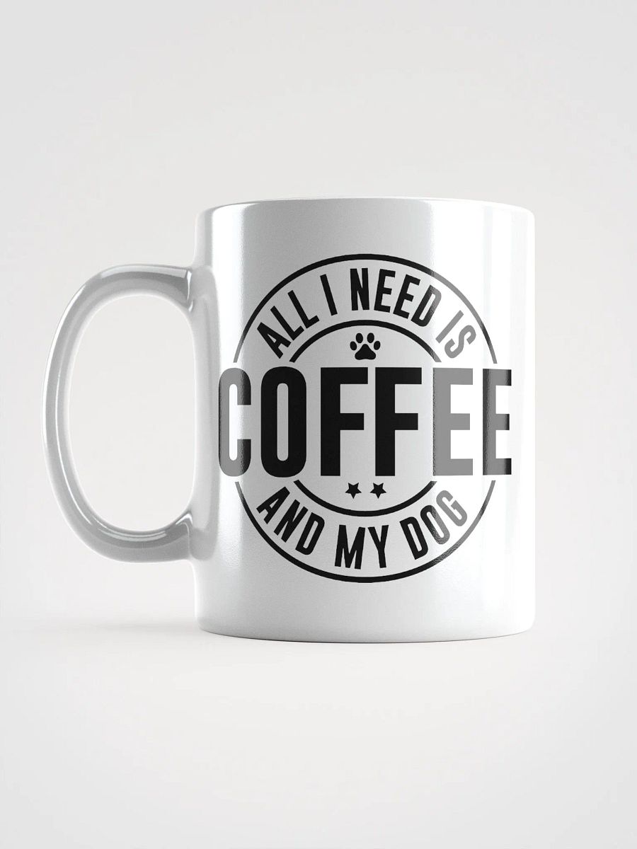 All I Need is Coffee and My Dog Mug product image (16)