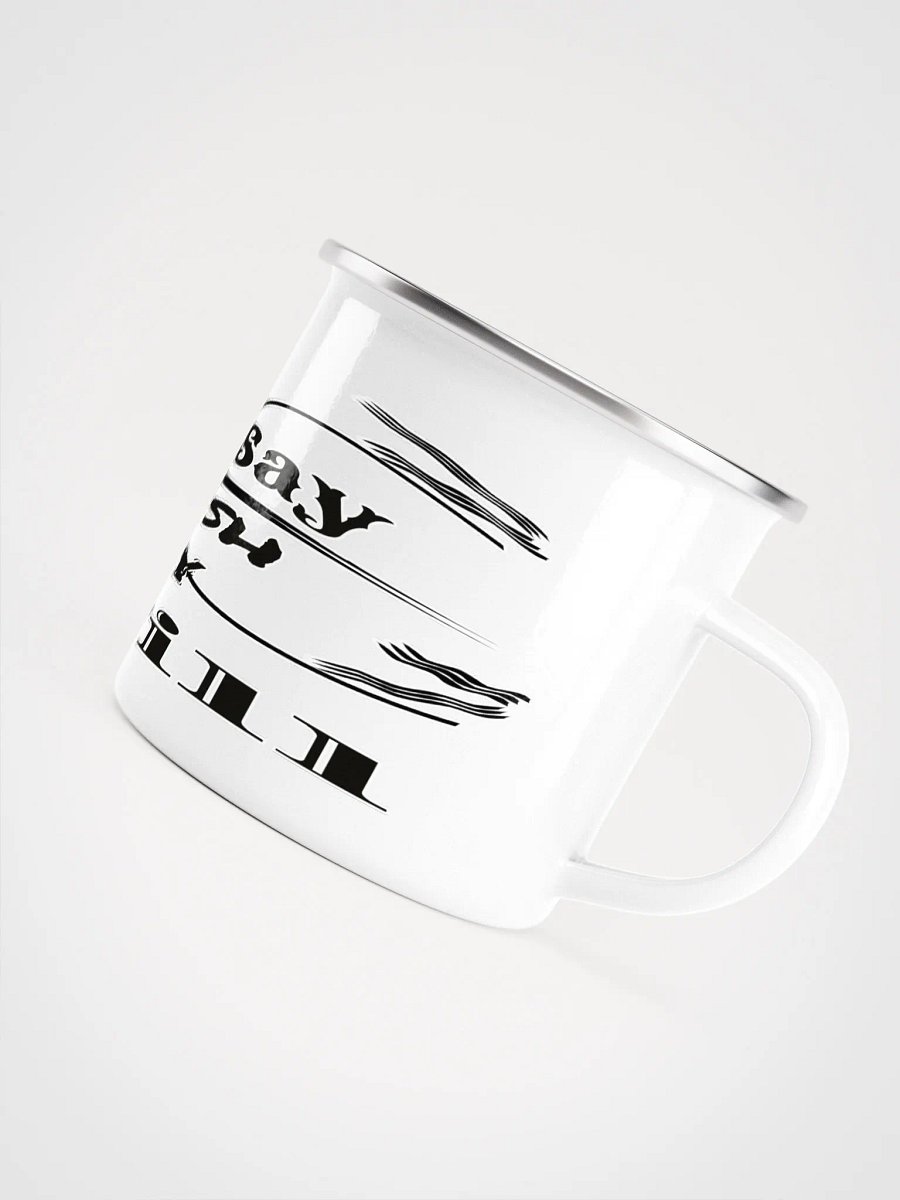 Don't Say I Wish Say I Will - Enamel Mug product image (5)