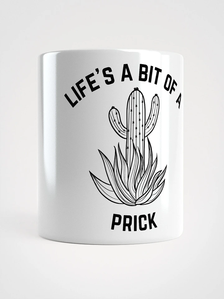 Life's A Prick | White Glossy Mug product image (1)