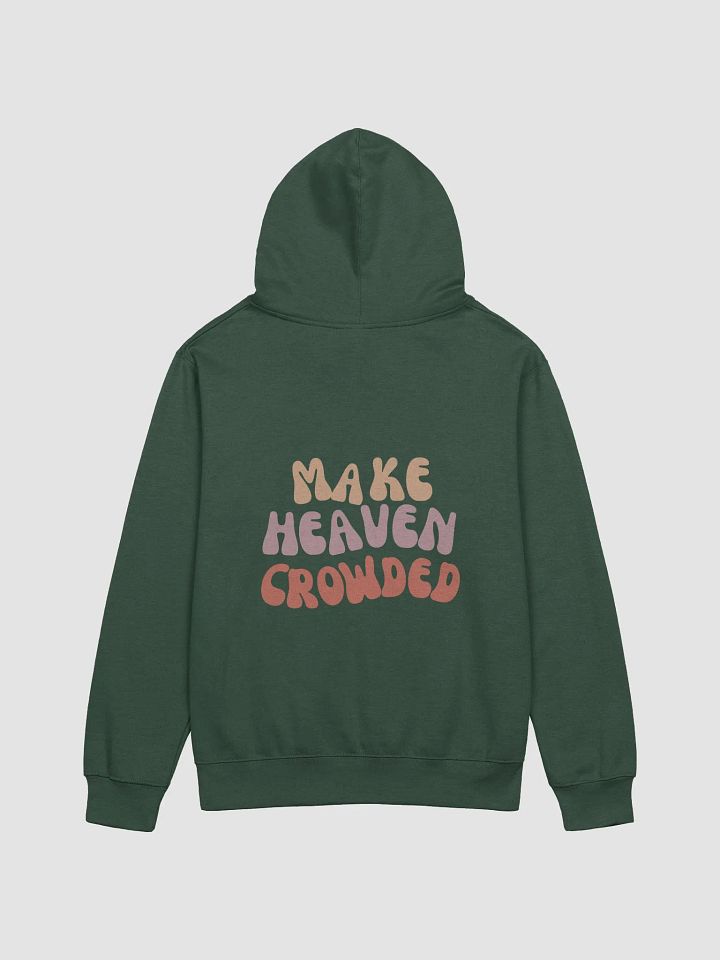 Just Go - Make Heaven Crowded Hoodie product image (14)