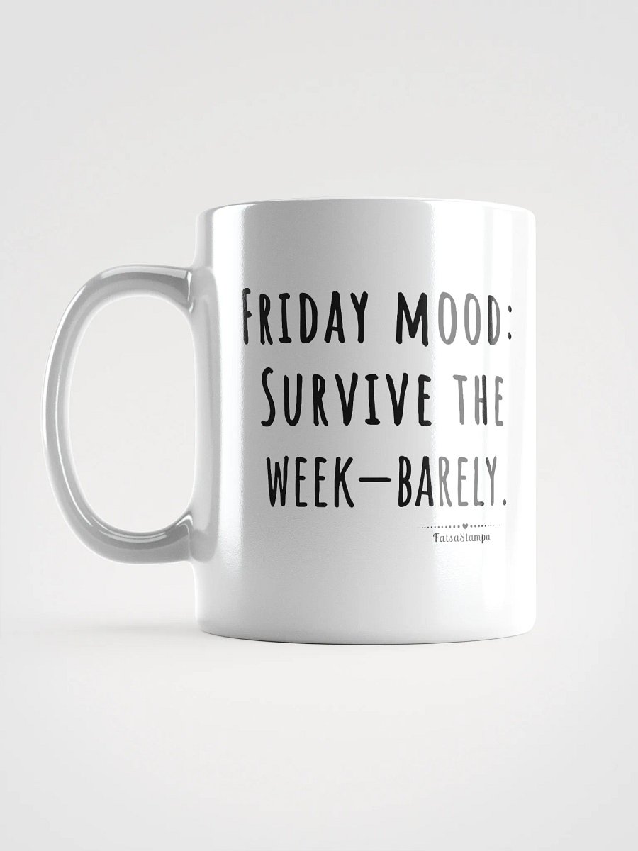Friday Mood Mug: Barely Surviving the Week Glossy Mug product image (16)
