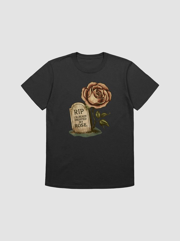 RIP I Already Dropped My Rose Softstyle T-Shirt product image (1)