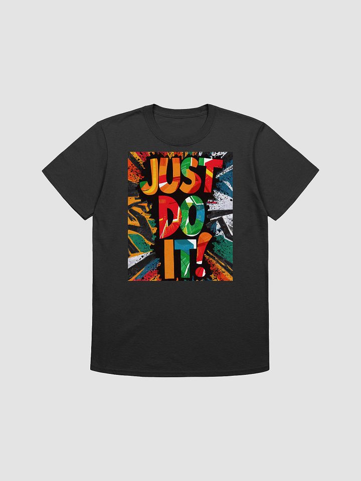 Just Do It Unisex T-Shirt product image (1)