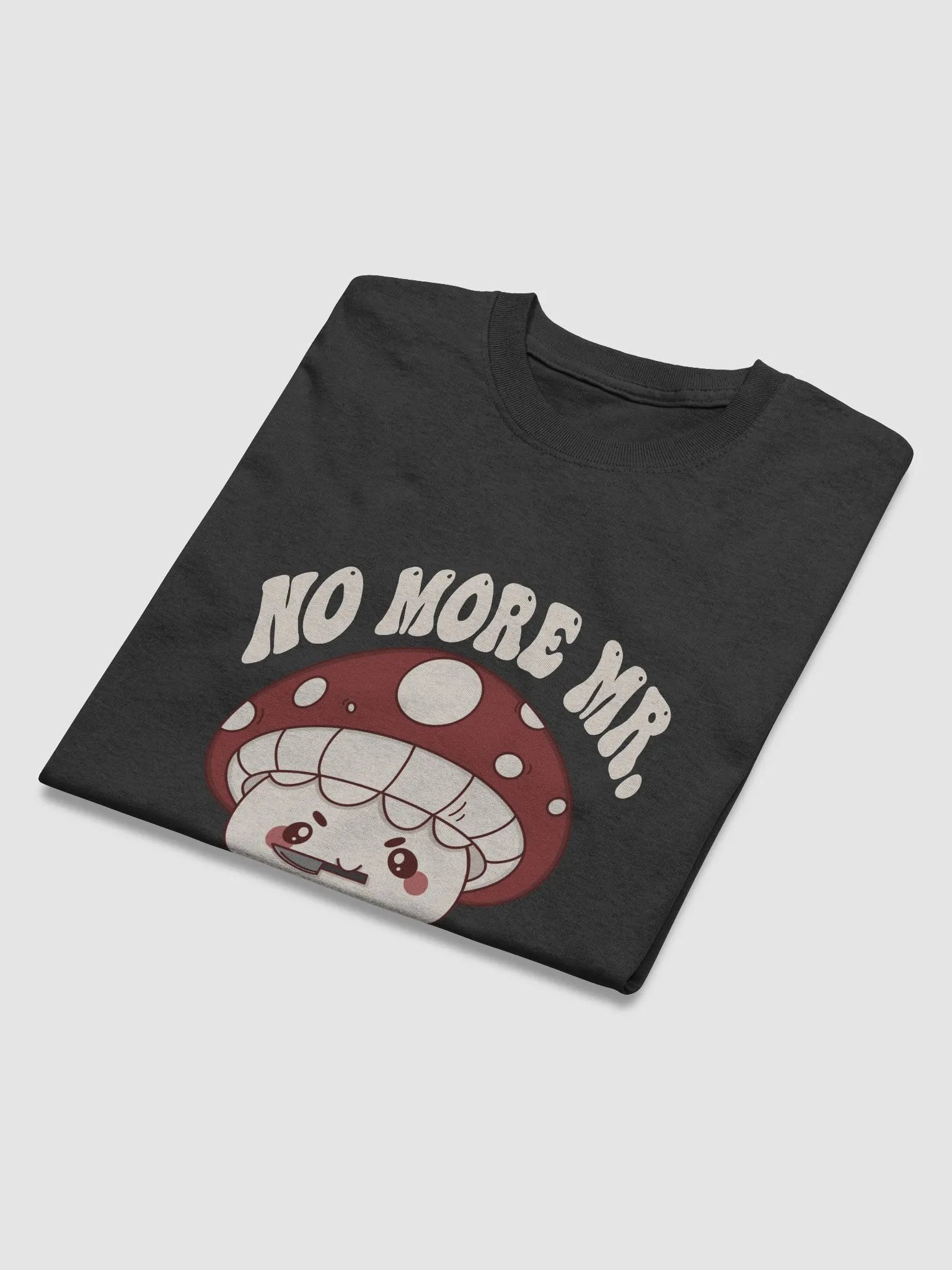 No More Mr.Fungi Unisex Tee (Sizing Inclusive Option) product image (35)