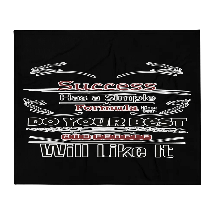 Success Has A Simple Formula Do Your Best And People Will Like It - Black - Throw Blanket product image (2)