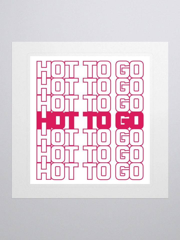 HOT TO GO Sticker product image (2)