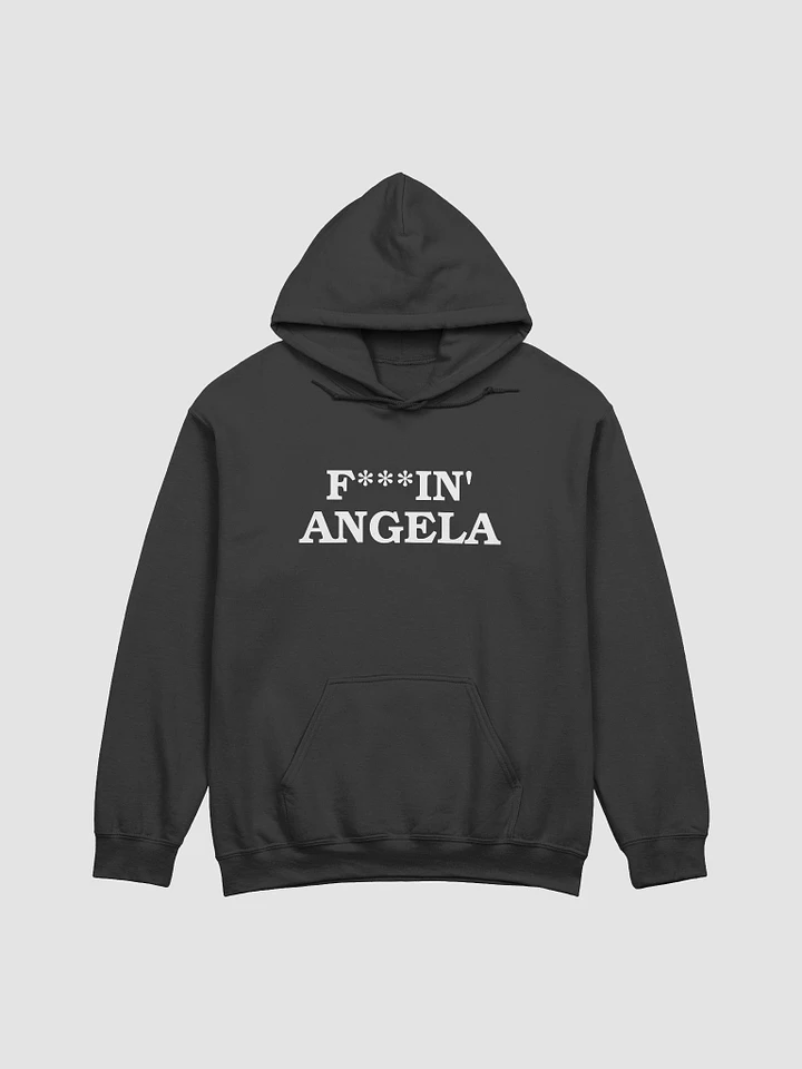 F***IN ANGELA - Hoodie - (White Letters) product image (5)