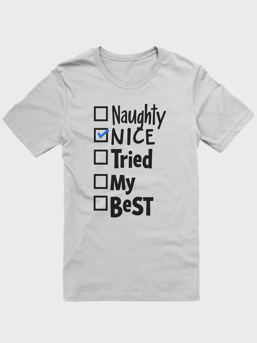 Naughty, Nice, Tried My Best T-Shirt product image (5)