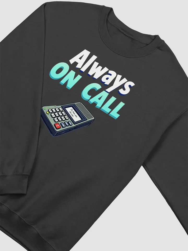 Always On Call Pager Crewneck Sweatshirt product image (12)