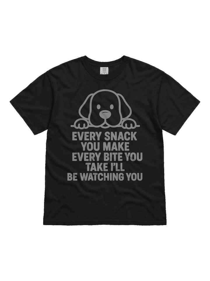 Every Snack You Make Dog Tee product image (1)