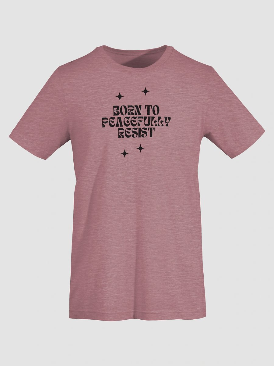 Born To Peacefully Resist product image (54)