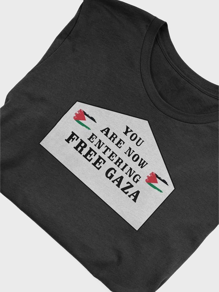 You Are Now Entering FREE GAZA - Supersoft T-Shirt | Fundraiser product image (2)