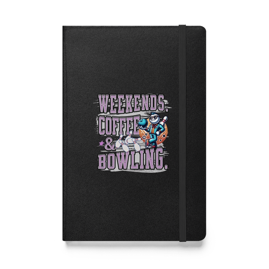 Weekends Coffee And Bowling Hardcover Notebook product image (1)