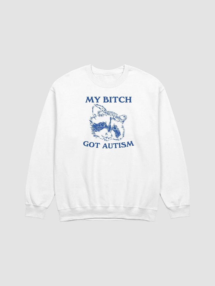 Got autism Crewneck product image (1)