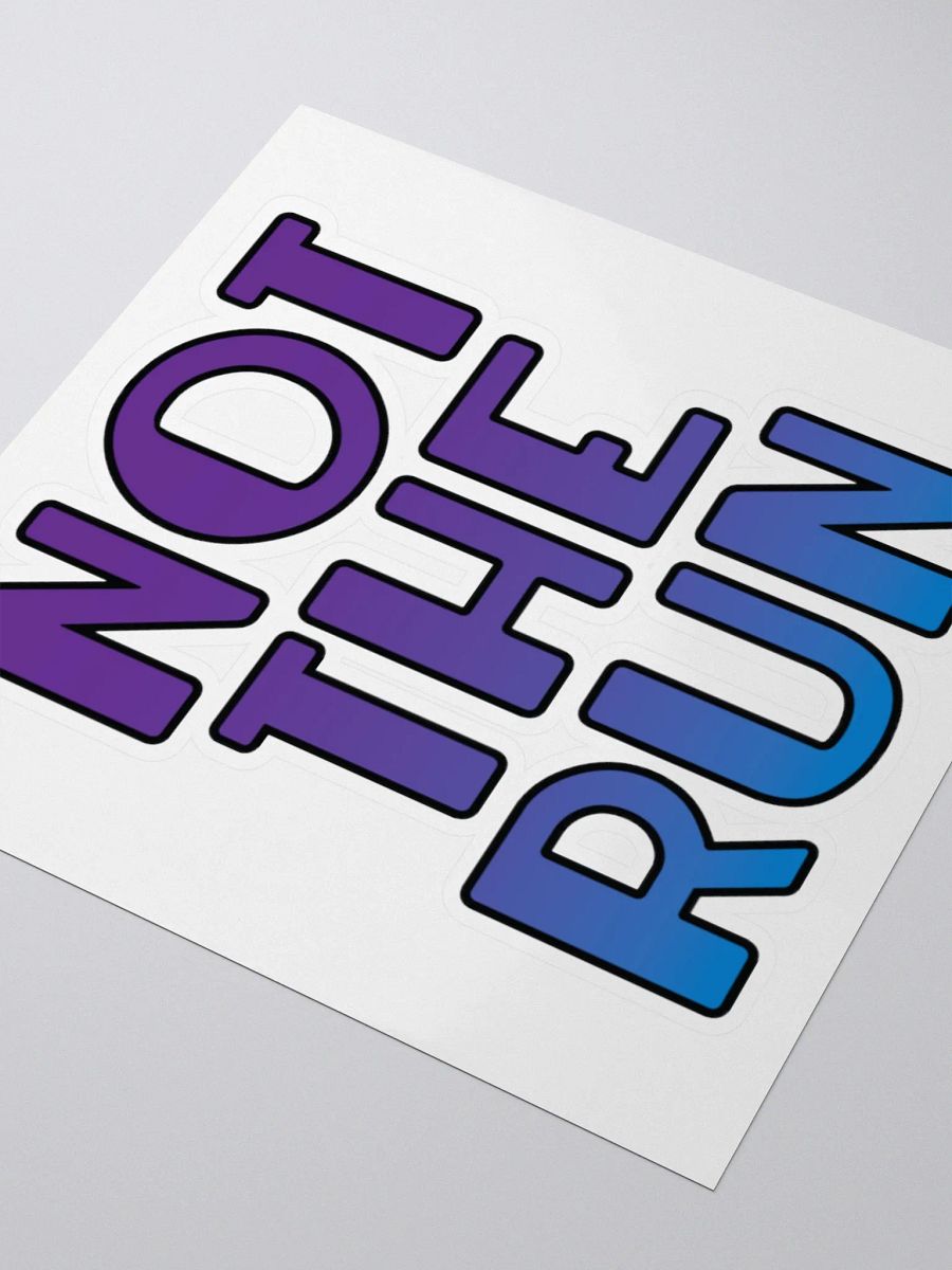 Not the Run - Sticker product image (8)