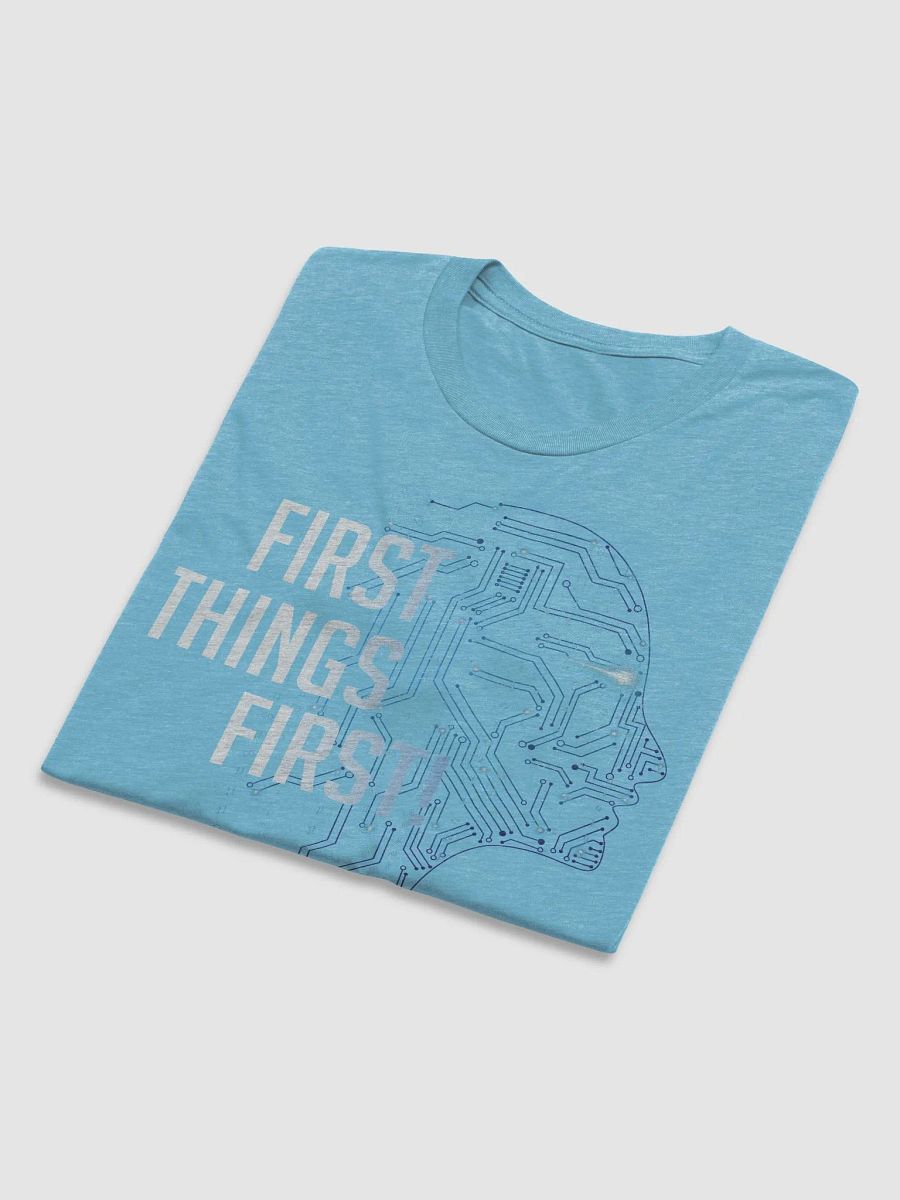 First Things First! Tees product image (3)