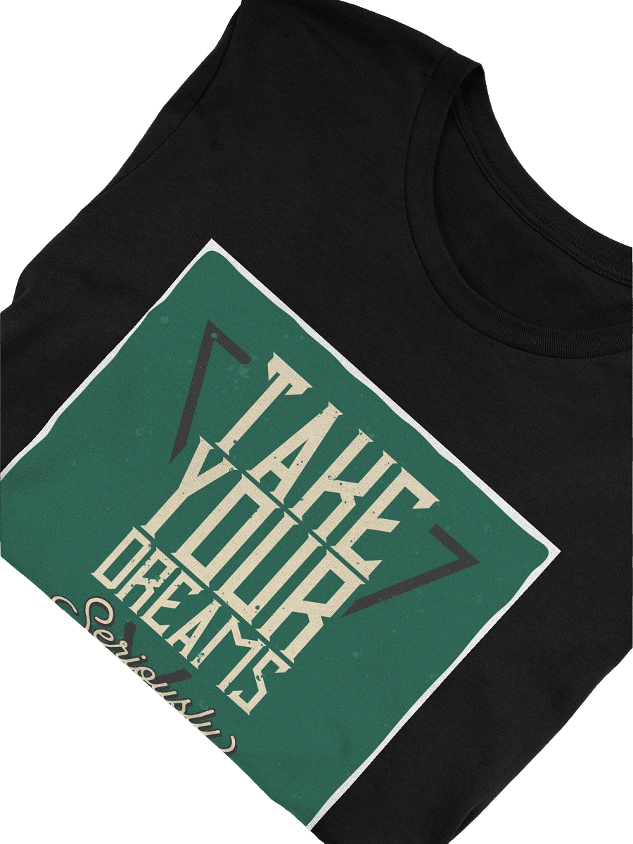 Take Your Dream Seriously" Empowering Ladies' T-Shirt product image (45)