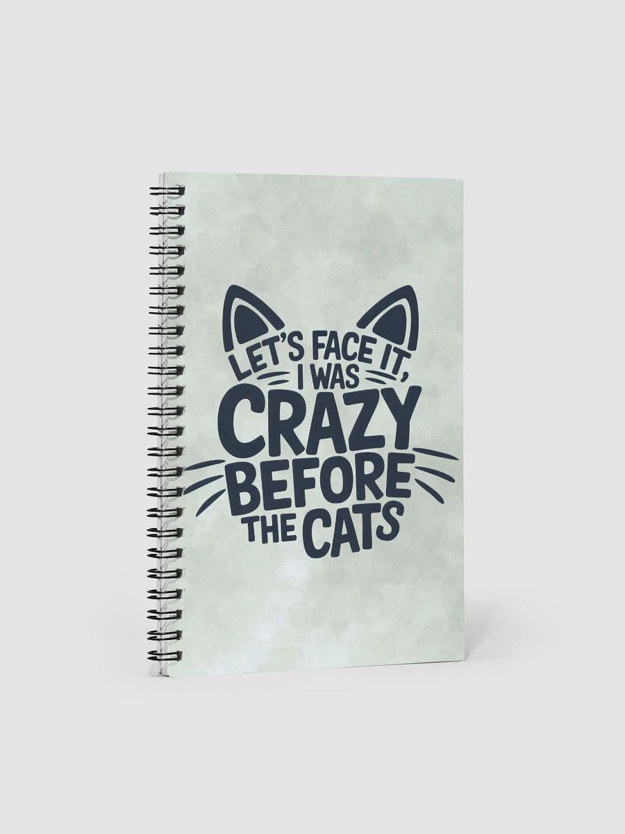 "I was Crazy Before the Cats" Green Spiral Notebook product image (1)