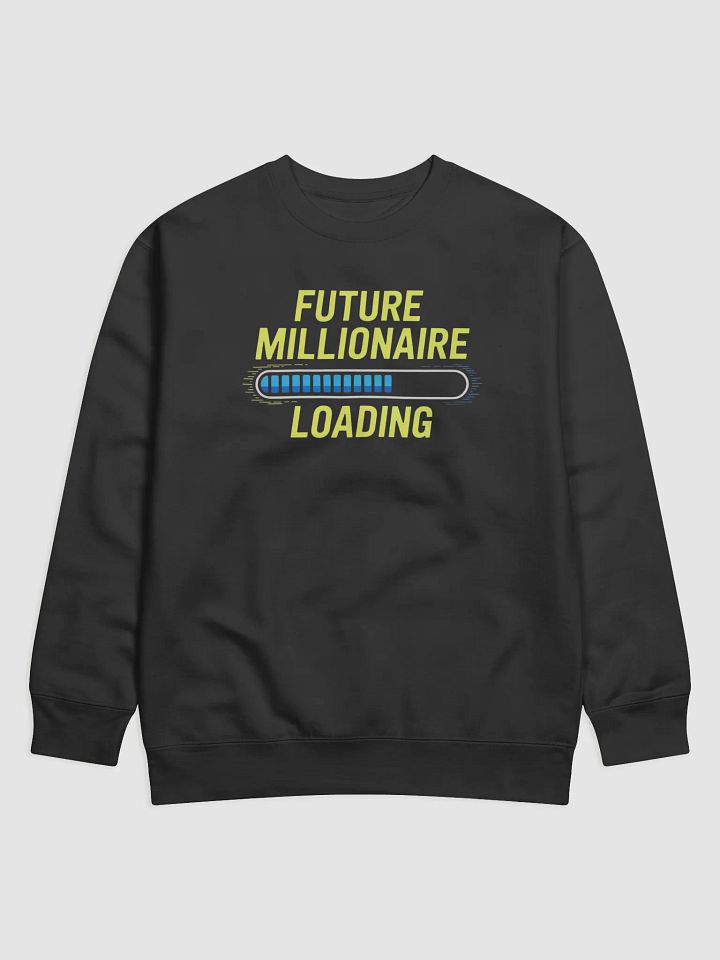 Future Millionaire Loading Sweatshirt product image (1)
