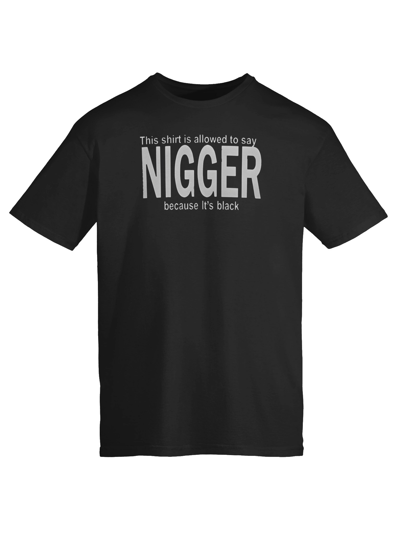 This Shirt Is Allowed To Say Nigger Because It’s Black T-Shirt product image (6)