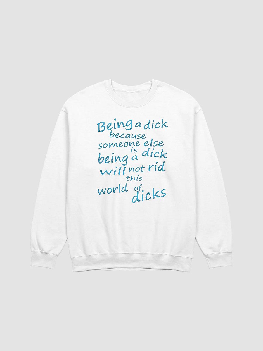 Stop Being A Dick - Blue Lettering - Gildan Classic Crewneck Sweatshirt product image (2)