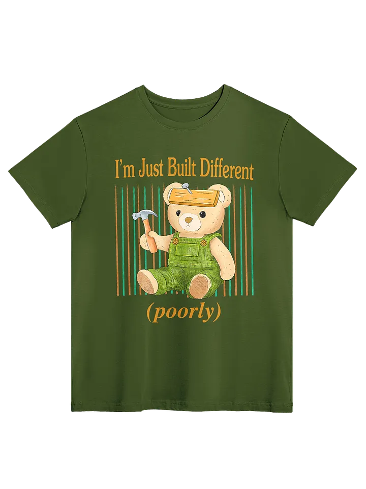 Built Different (Poorly) - Tee product image (1)