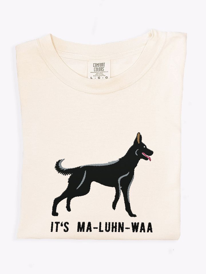 It's Ma-Luhn-Waa T-Shirt(Embroidered) of a Belgian Malinois(Black) product image (1)