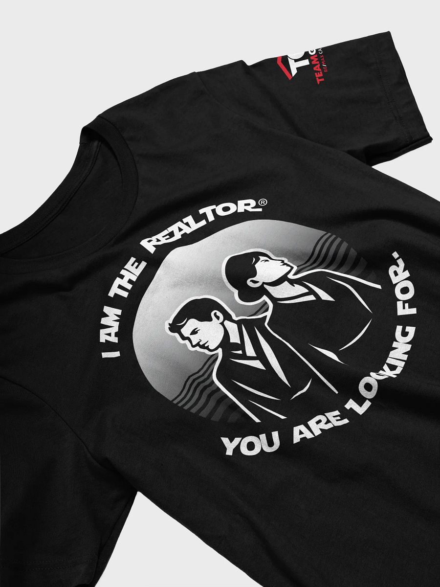 I am the REALTOR you've been looking for Tee product image (8)
