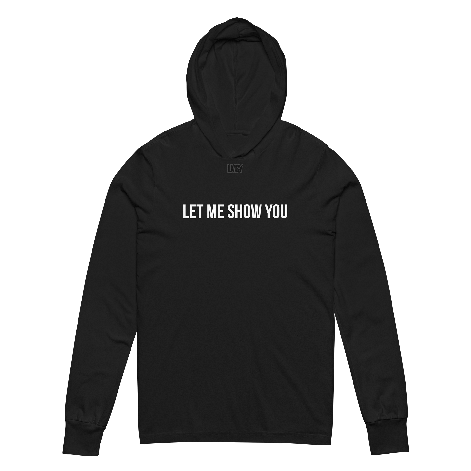 LET ME SHOW YOU hoodie t-shirt product image (2)