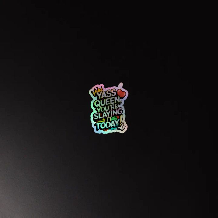 Yass Queen You're Slaying It Today! (H003) product image (2)