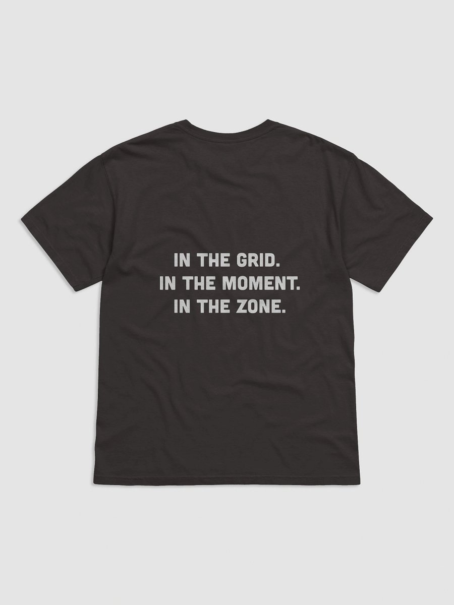 In the grid. In the moment. In the zone. | t-shirt product image (3)