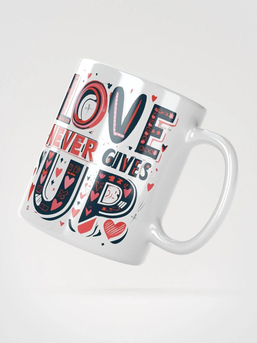 Love Never Gives Up Ceramic Mug product image (2)