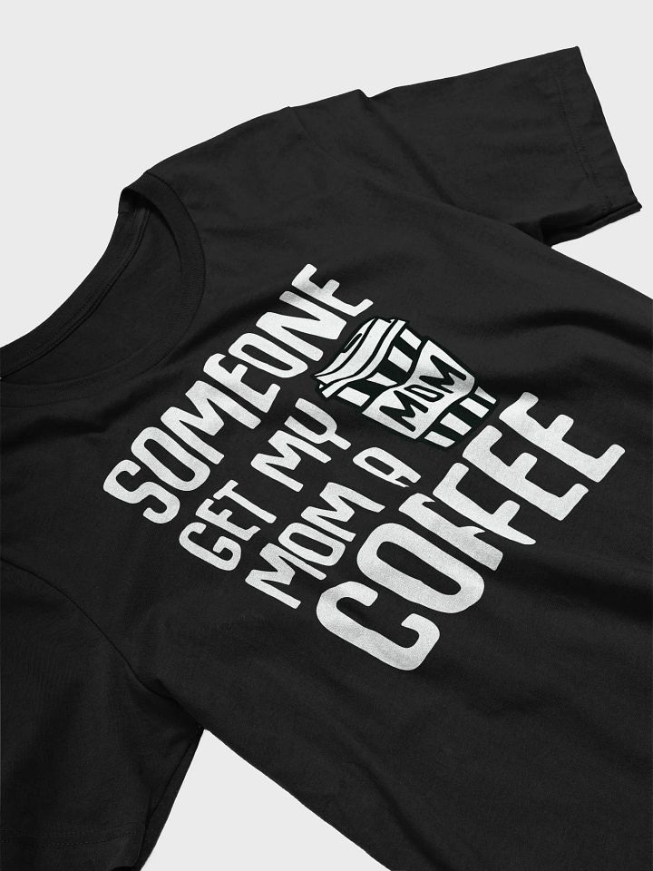 Get Mom A Coffee T-Shirt product image (52)