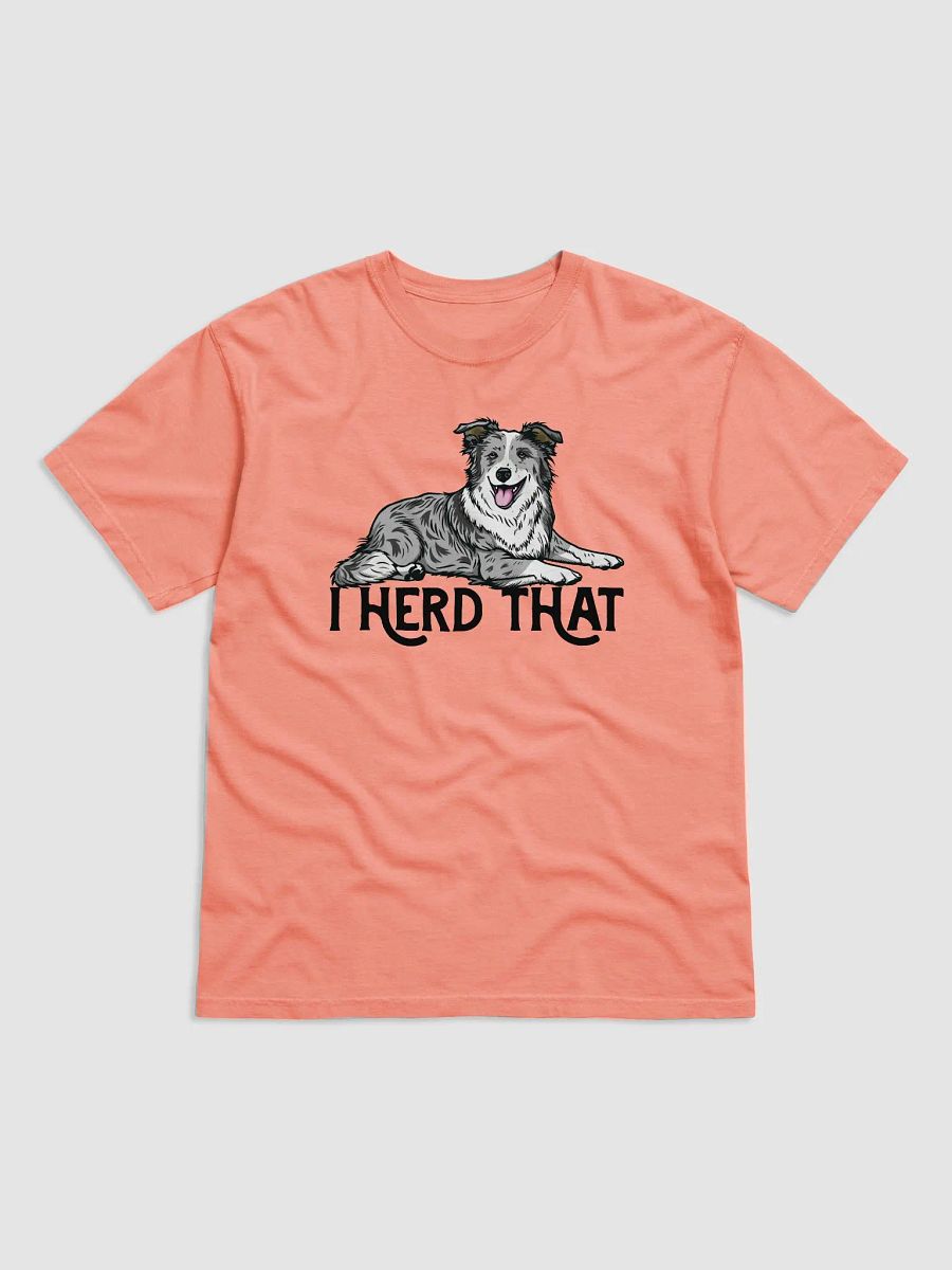 I Herd That T-Shirt of a Border Collie (Blue Merle) Funny T-Shirt for Herding Dog Owners product image (29)