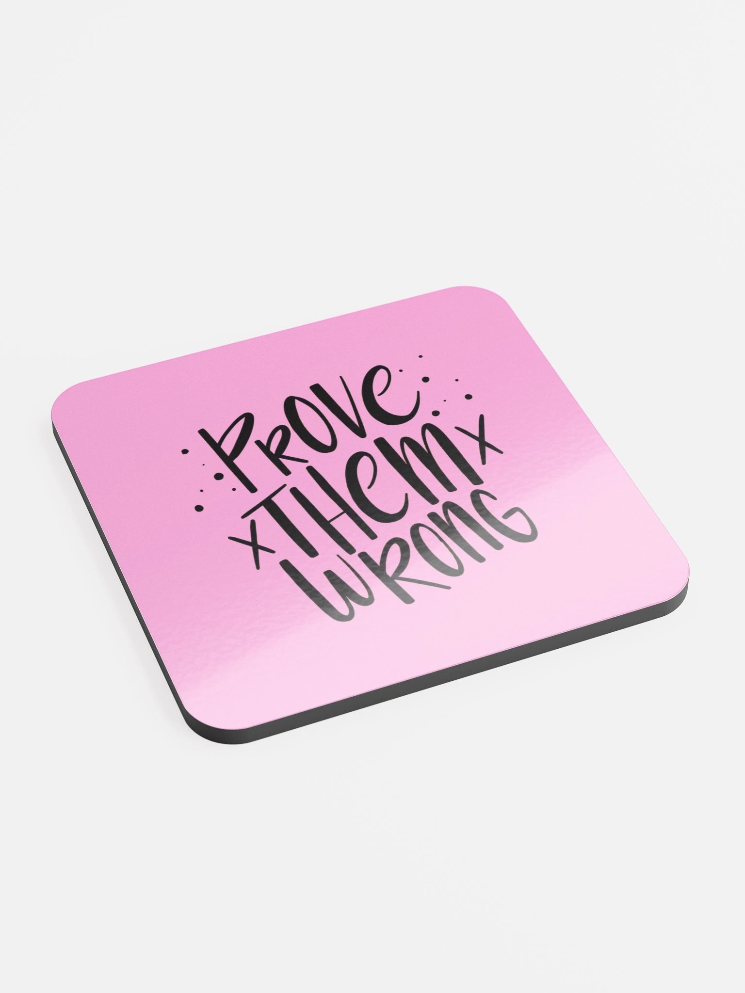 Prove Them Wrong Pink Cork Coaster product image (2)
