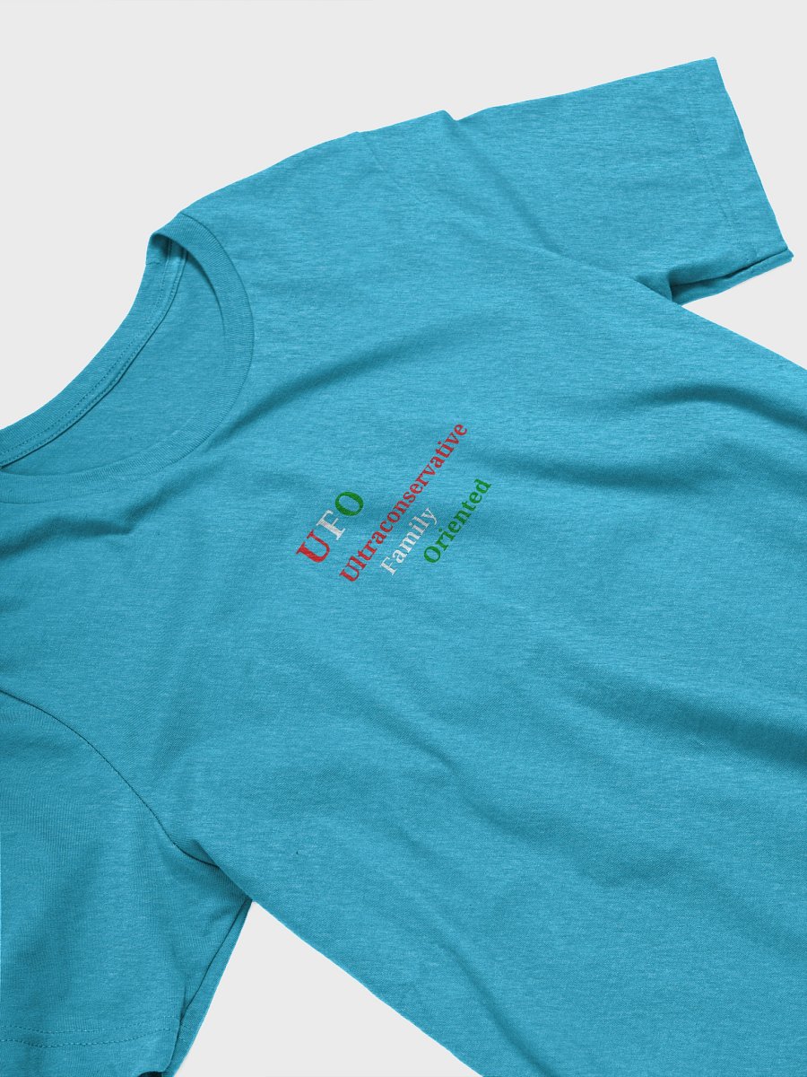 UFO Ultraconservative Family Oriented T-Shirt product image (3)