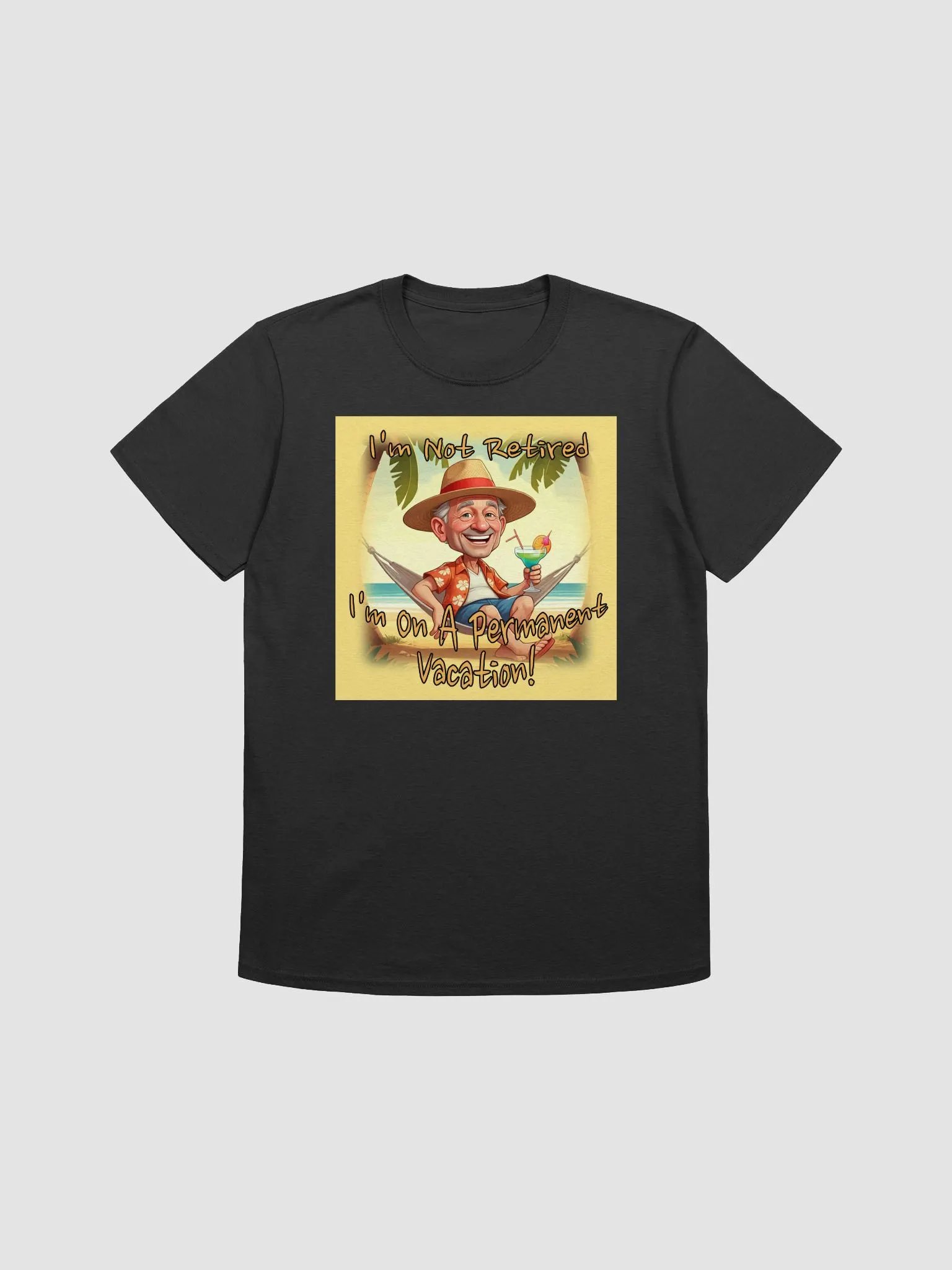 I'm Not Retired, I'm On A Permanent Vacation product image (1)