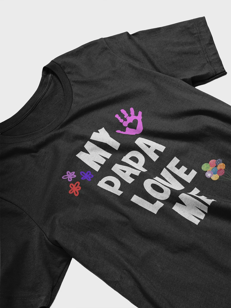 Funny Cute Father's Day , My Papa Loves Me T-Shirt product image (3)
