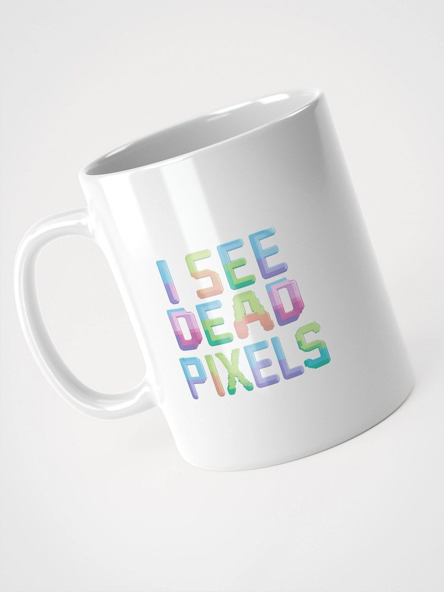 I SEE DEAD PIXELS White Glossy Mug product image (3)