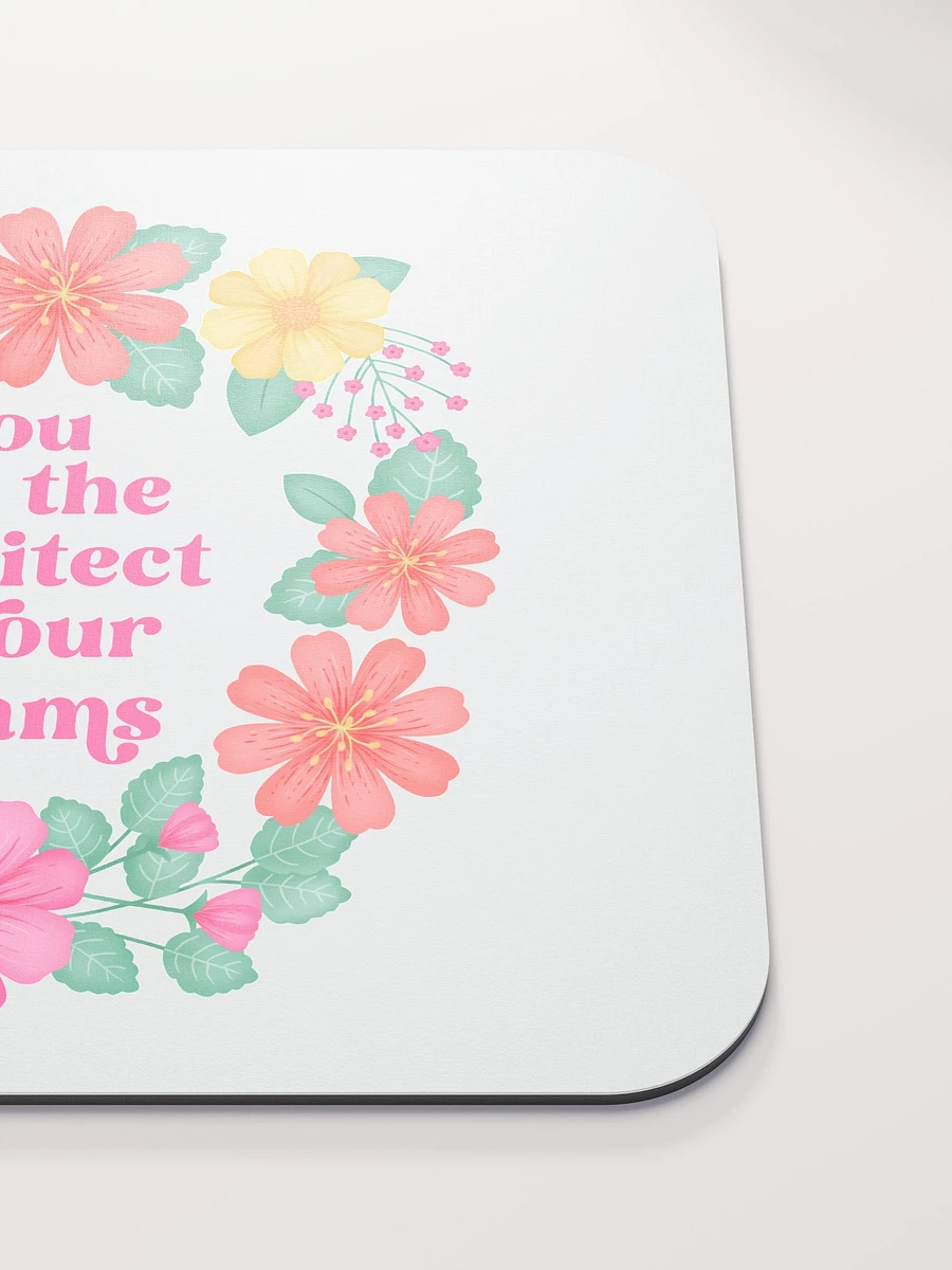You are the architect of your dreams - Mouse Pad White product image (5)