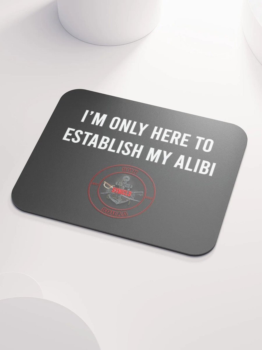 Establish My Alibi - Mouse Pad product image (1)