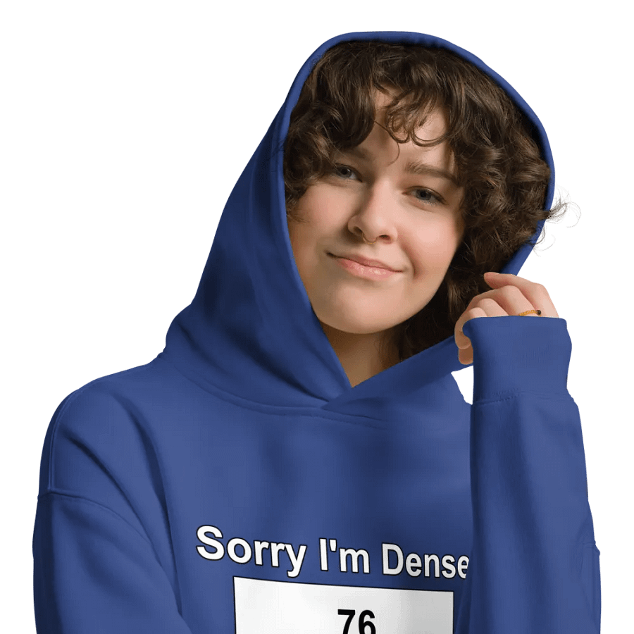 Sorry I'm Dense Premium Hoodie product image (9)